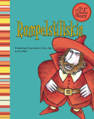 Rumpelstiltskin: A Retelling of the Grimm's Fairy Tale