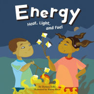 Energy: Heat, Light, and Fuel