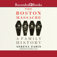 The Boston Massacre: A Family History