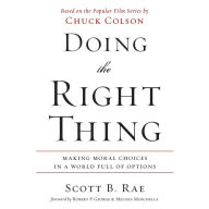 Doing the Right Thing: Making Moral Choices in a World Full of Options