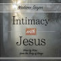 Intimacy with Jesus: Verse by Verse from the Song of Songs