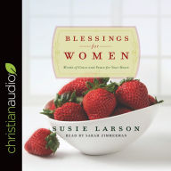 Blessings for Women*: Words of Grace and Peace for Your Heart