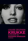 Krukke. En biografi om Suzanne Brøgger