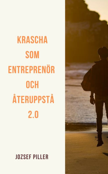 Krascha som entreprenör och återuppstå 2.0