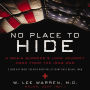 No Place to Hide: A Brain Surgeon's Long Journey Home from the Iraq War