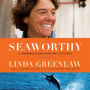 Seaworthy: A Swordboat Captain Returns to the Sea