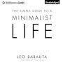 The Simple Guide to a Minimalist Life