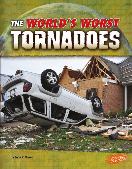 The World's Worst Tornadoes