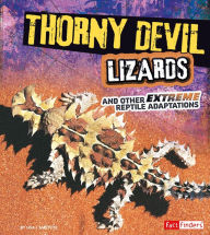 Thorny Devil Lizards and Other Extreme Reptile Adaptations