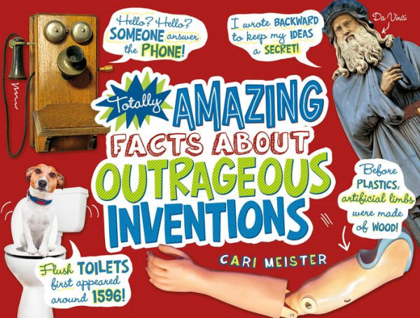 Totally Amazing Facts About Outrageous Inventions