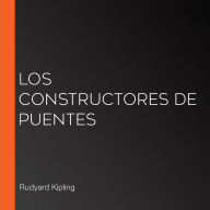 Los constructores de puentes