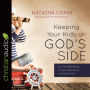 Keeping Your Kids on God's Side: 40 Conversations to Help Them Build a Lasting Faith