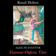 Flamme-Øglens Tåre: Alex på eventyr