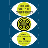 Altered States of Consciousness: Experiences Out of Time and Self