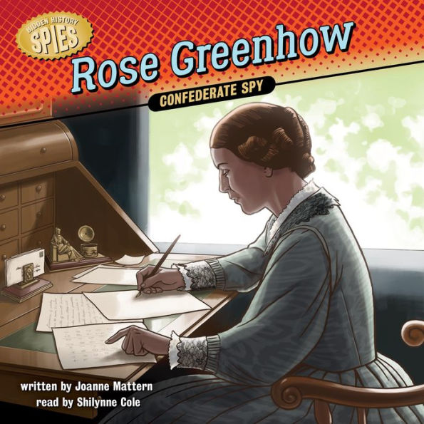 Rose Greenhow: Confederate Spy