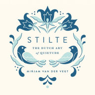 Stilte: The Dutch Art of Quietude