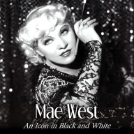 Mae West: An Icon in Black and White