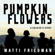 Pumpkin Flowers: A Soldier's Story