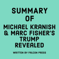 Summary of Michael Kranish & Marc Fisher's Trump Revealed