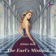 The Earl's Mistress: A 30 minute Historical Erotica Story