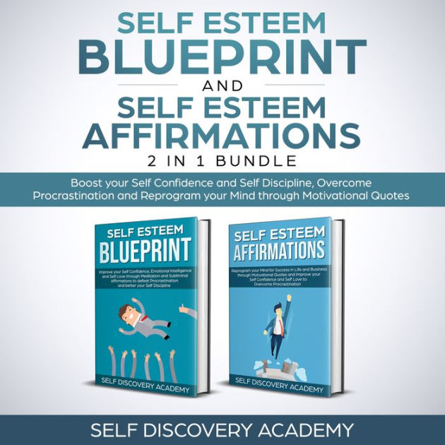 Self Esteem Blueprint And Self Esteem Affirmations 2 In 1 Bundle Boost