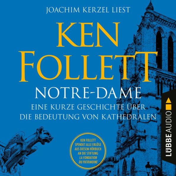 Notre-Dame - Eine kurze Geschichte über die Bedeutung von Kathedralen (Ungekürzt)