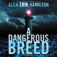 A Dangerous Breed: A Novel