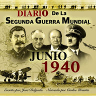 Diario de la Segunda Guerra Mundial: Junio 1940