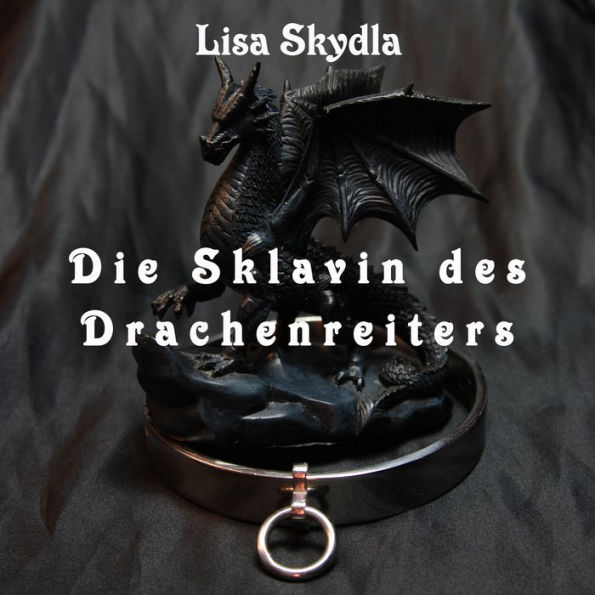 Die Sklavin des Drachenreiters