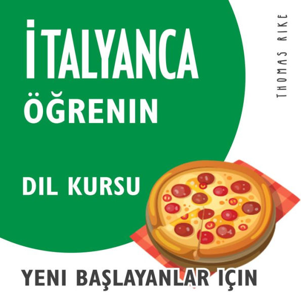 ¿talyanca Ö¿renin (Yeni Ba¿layanlar için Dil Kursu)