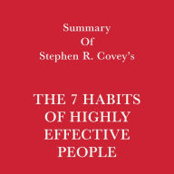 Summary of Stephen R. Covey's The 7 Habits of Highly Effective People