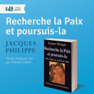 Recherche la paix et poursuis-la: Petit traité sur la paix du coeur