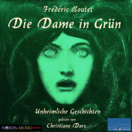 Die Dame in Grün: Unheimliche Geschichten (Abridged)