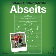 Abseits: aus der Sicht einer Tochter (Abridged)