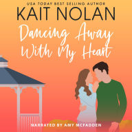 Dancing Away With My Heart: A Small Town Southern Romance