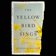 The Yellow Bird Sings: A Novel