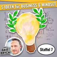 5 IDEEN für Business & Mindset: Staffel 07