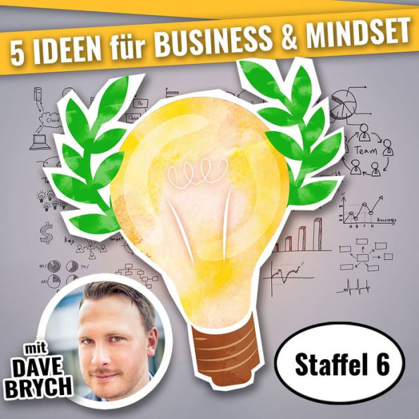 5 IDEEN für für Business & Mindset (Staffel 06): Podcast