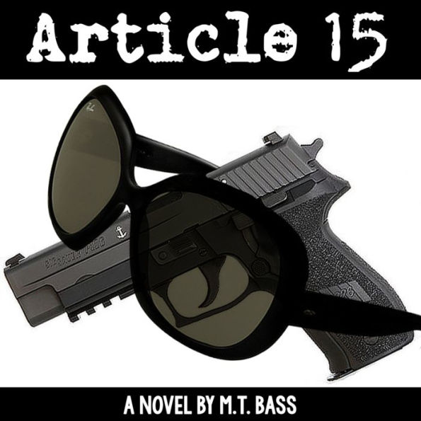 Article 15: Lawyers and Lovers and Guns...