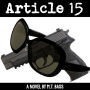 Article 15: Lawyers and Lovers and Guns...