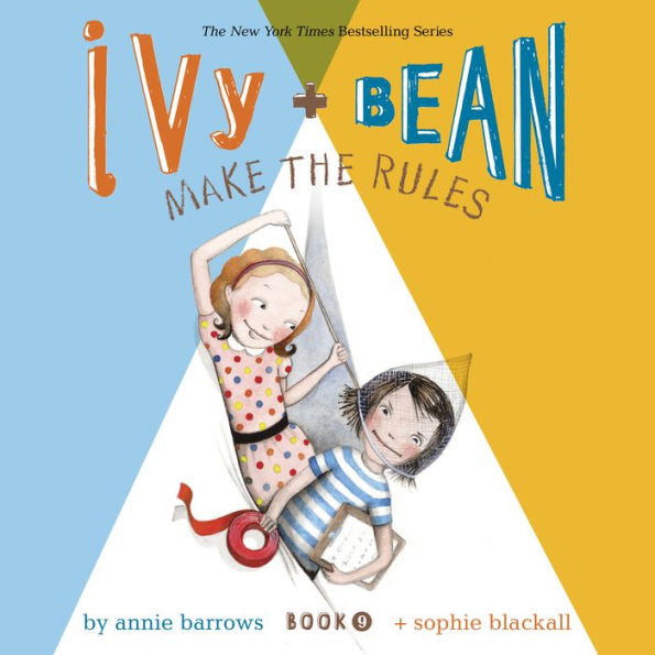 Ivy & Bean Make the Rules (Book 9)