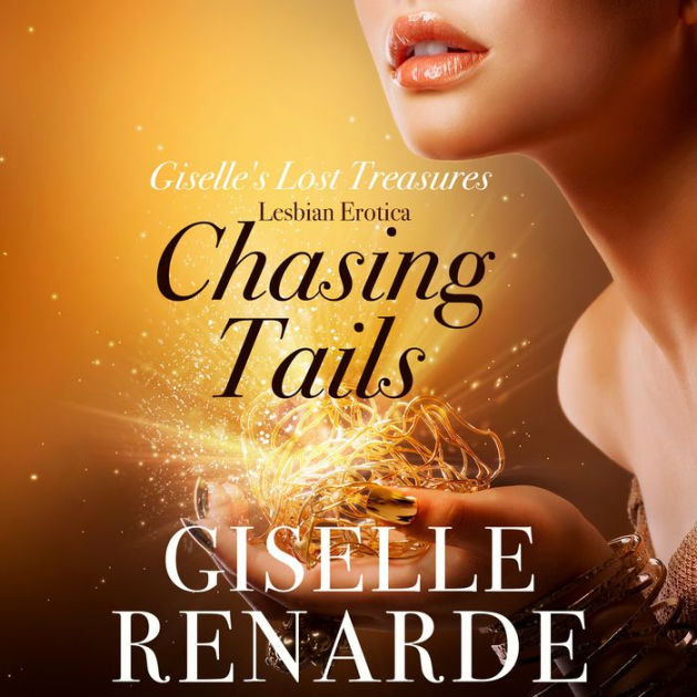 Chasing Tails Lesbian Erotica By Giselle Renarde 2940172766473 Audiobook Digital Barnes