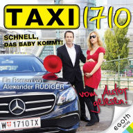 Taxi 1710: Schnell, das Baby kommt!