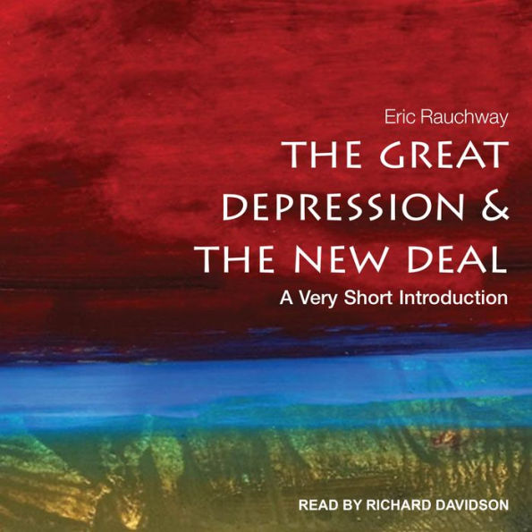The Great Depression and the New Deal: A Very Short Introduction