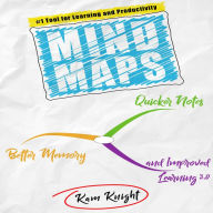 Mind Maps: Quicker Notes, Better Memory, and Improved Learning 3.0