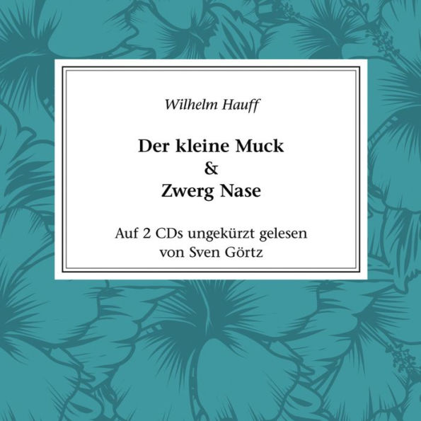 Der kleine Muck & Zwerg Nase (Abridged)