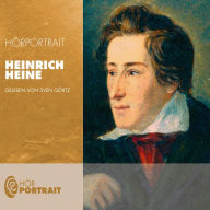 Hörportrait: Heinrich Heine (Abridged)