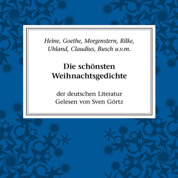 Die schönsten Weihnachtsgedichte der deutschen Literatur: Gedichte und kleine Stücke großer Meister (Abridged)