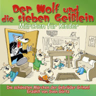 Der Wolf und die sieben Geißlein (Abridged)