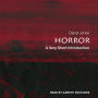 Horror: A Very Short Introduction